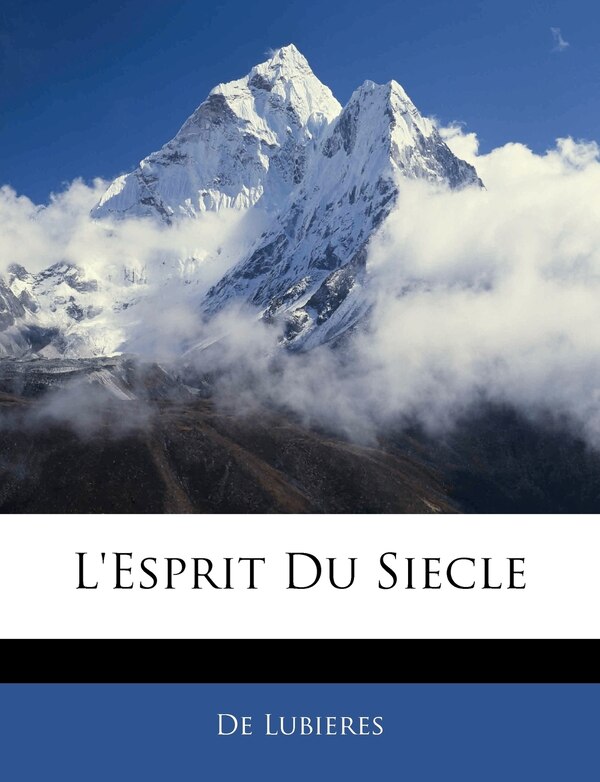 L'esprit Du Siecle by De Lubieres, Paperback | Indigo Chapters