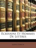 Écrivains Et Hommes De Lettres by Louis Ulbach, Paperback | Indigo Chapters