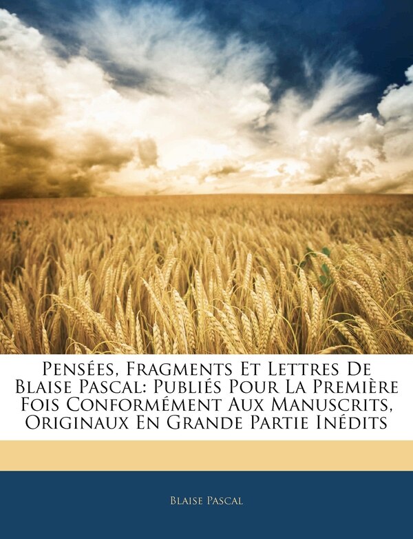 Pensées Fragments Et Lettres De Blaise Pascal, Paperback | Indigo Chapters