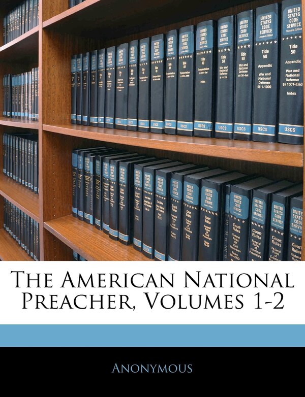 The American National Preacher Volumes 1-2 by Anonymous, Paperback | Indigo Chapters