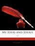 My Ideas And Ideals . by William II, Paperback | Indigo Chapters