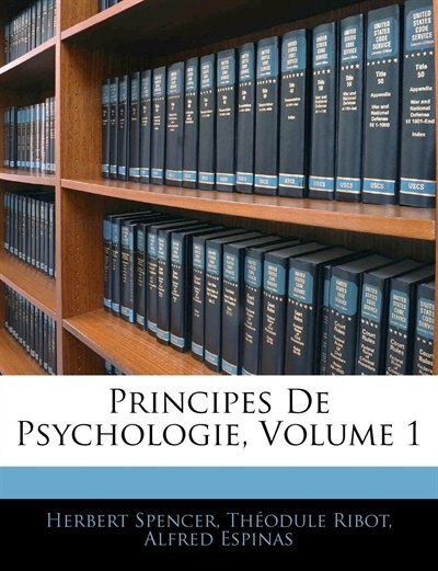 Principes De Psychologie Volume 1 by Herbert Spencer, Paperback | Indigo Chapters