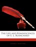 The Life And Reminiscences Of E. L. Blanchard by Edward L Blanchard, Paperback | Indigo Chapters