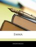 Emma by Anonymous, Paperback | Indigo Chapters