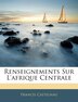 Renseignements Sur L'afrique Centrale by Francis Castelnau, Paperback | Indigo Chapters