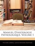Manuel D'histologie Pathologique Volume 1 by Victor Cornil, Paperback | Indigo Chapters
