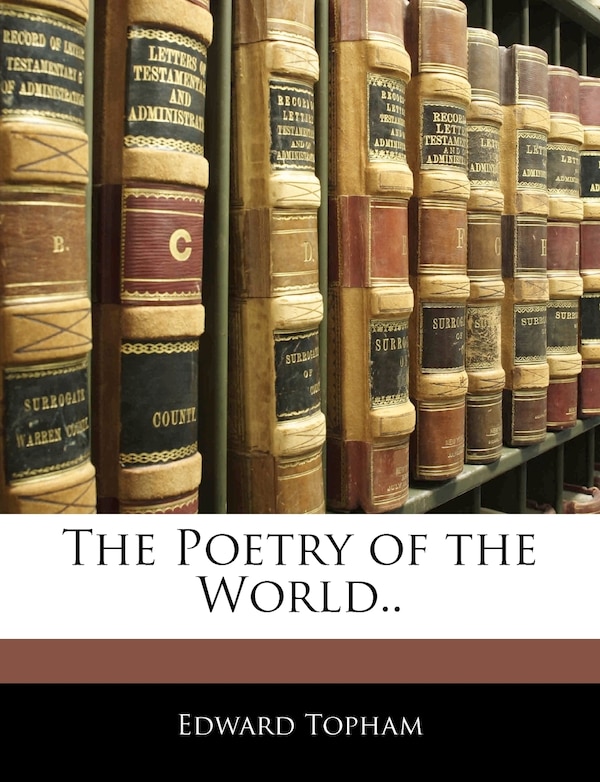 The Poetry Of The World by Edward Topham, Paperback | Indigo Chapters