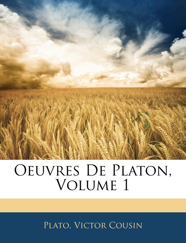 Oeuvres De Platon Volume 1, Paperback | Indigo Chapters