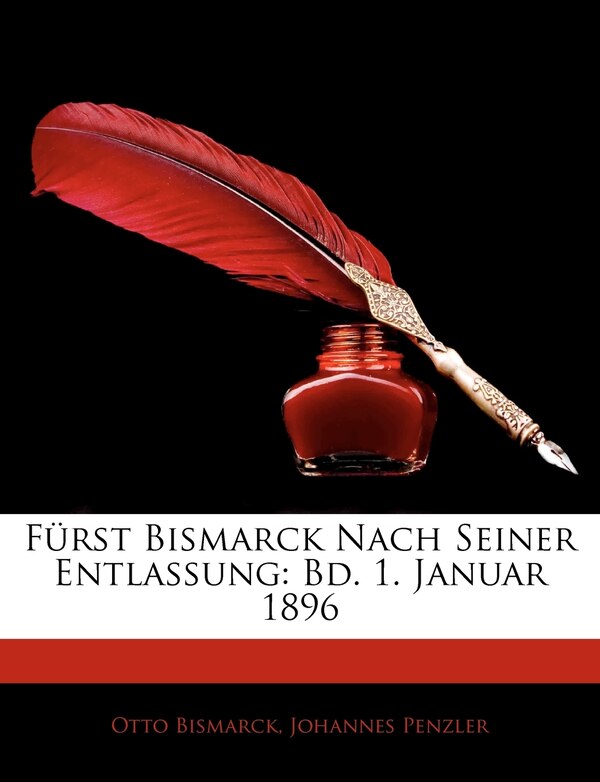 Furst Bismarck Nach Seiner Entlassung by Otto Bismarck, Paperback | Indigo Chapters