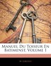 Manuel Du Toiseur En Batimenst Volume 1 by M Lebossu, Paperback | Indigo Chapters