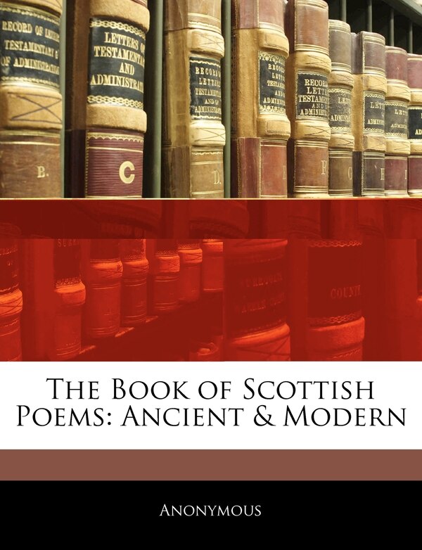 The Book Of Scottish Poems by Anonymous, Paperback | Indigo Chapters