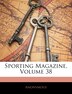 Sporting Magazine Volume 38 by Anonymous, Paperback | Indigo Chapters