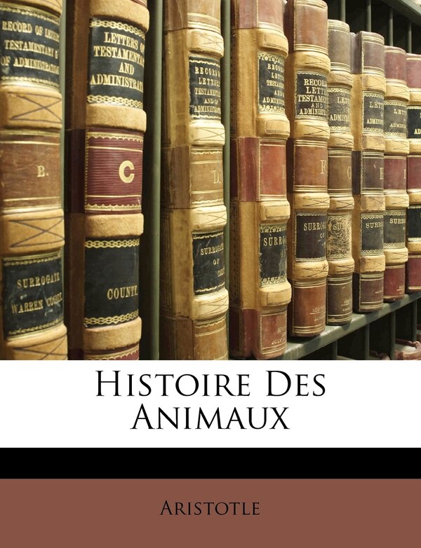 Histoire Des Animaux by Aristotle, Paperback | Indigo Chapters