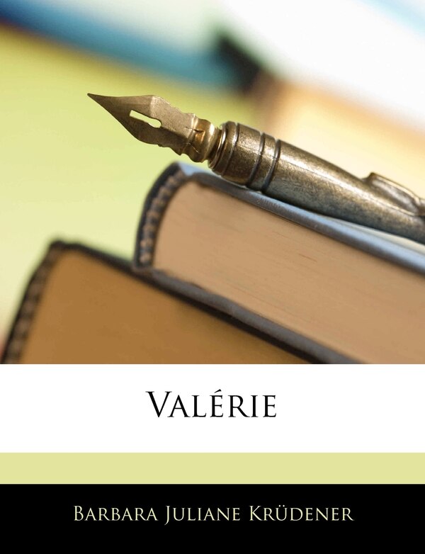 Valérie by Barbara Juliane Krüdener, Paperback | Indigo Chapters
