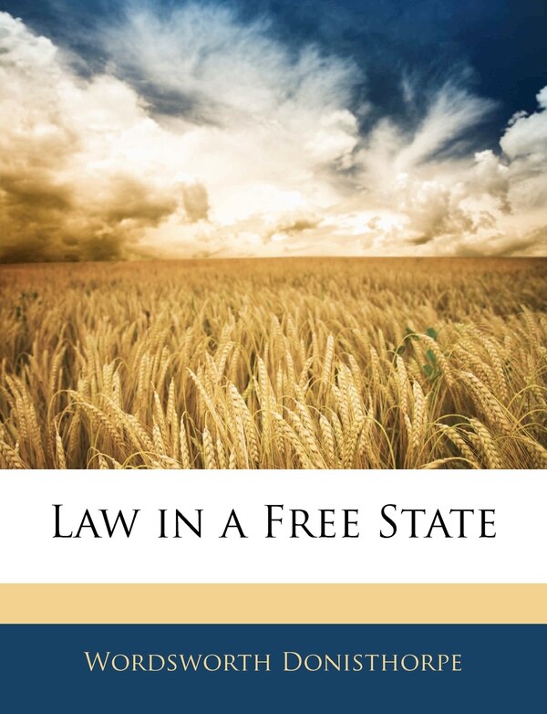 Law in a Free State by Wordsworth Donisthorpe, Paperback | Indigo Chapters