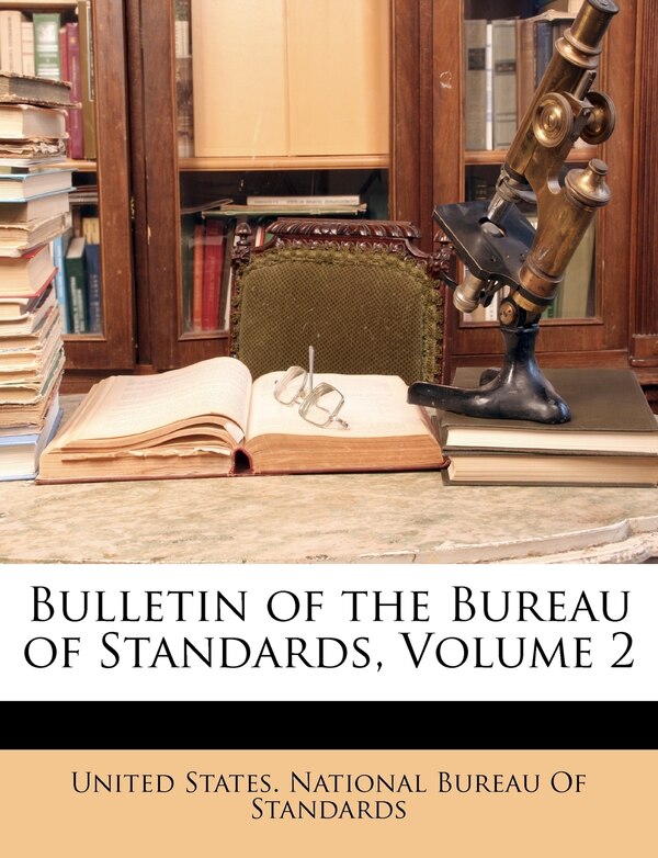 Bulletin Of The Bureau Of Standards Volume 2 by United States National Bureau of Standa, Paperback | Indigo Chapters