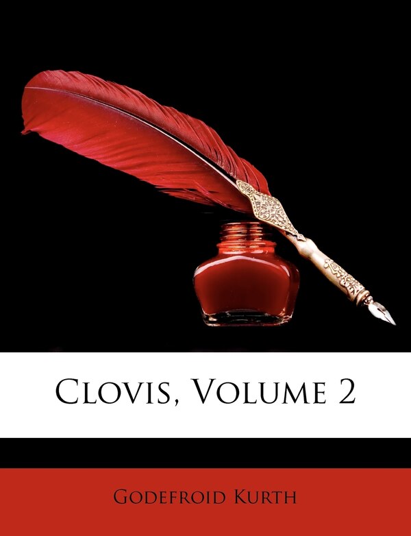 Clovis Volume 2 by Godefroid Kurth, Paperback | Indigo Chapters