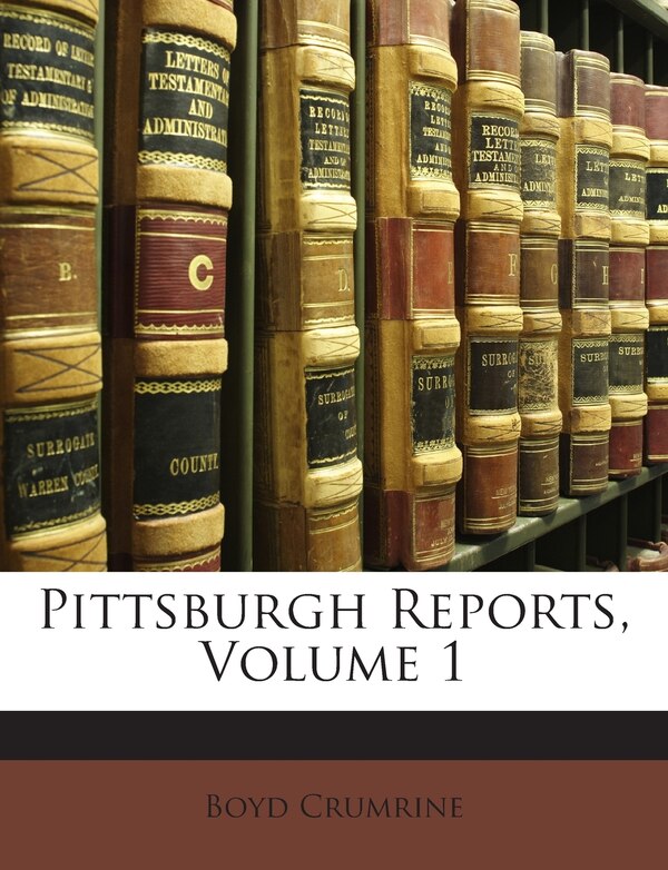 Pittsburgh Reports Volume 1 by Boyd Crumrine, Paperback | Indigo Chapters