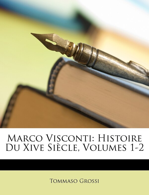 Marco Visconti by Tommaso Grossi, Paperback | Indigo Chapters