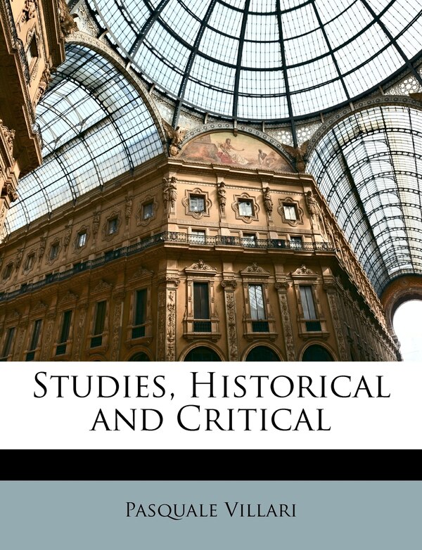 Studies Historical and Critical by Pasquale Villari, Paperback | Indigo Chapters
