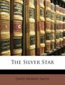 The Silver Star by David Murray Smith, Paperback | Indigo Chapters