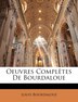 Oeuvres Complètes De Bourdaloue by Louis Bourdaloue, Paperback | Indigo Chapters