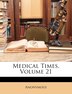Medical Times Volume 21 by Anonymous, Paperback | Indigo Chapters