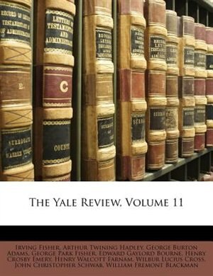 The Yale Review Volume 11 by Irving Fisher, Paperback | Indigo Chapters