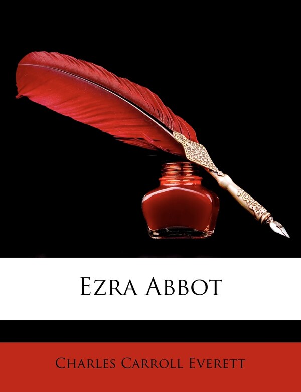 Ezra Abbot by Charles Carroll Everett, Paperback | Indigo Chapters