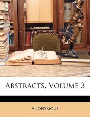 Abstracts Volume 3 by Anonymous, Paperback | Indigo Chapters