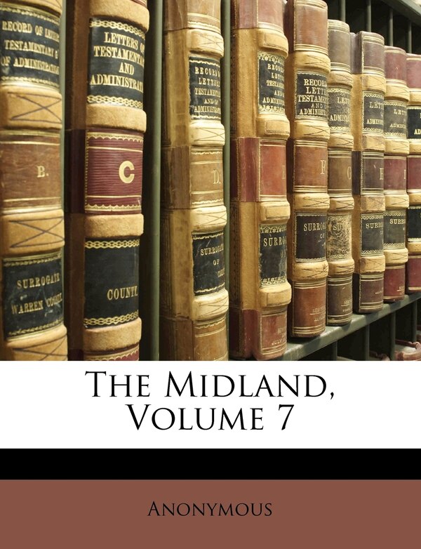 The Midland Volume 7 by Anonymous, Paperback | Indigo Chapters