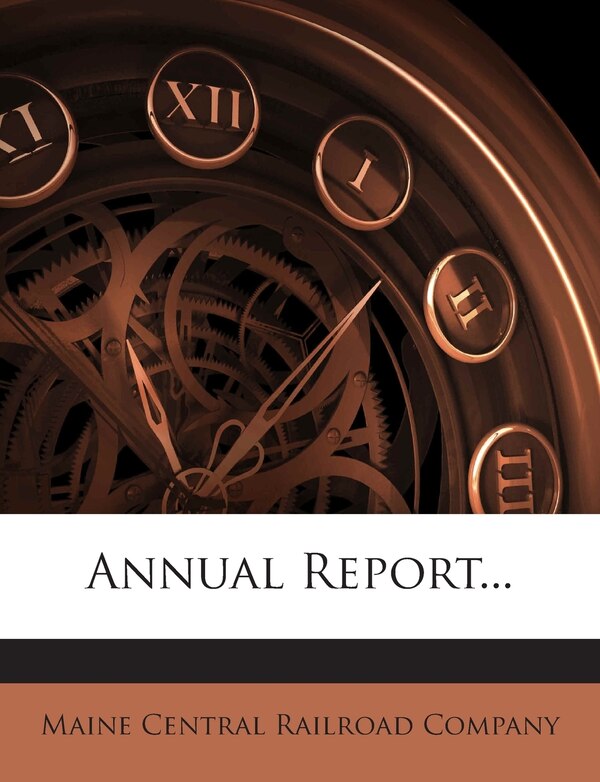 Annual Report. by Maine Maine Central Railroad Company, Paperback | Indigo Chapters