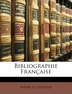 Bibliographie Française by Henri Le Soudier, Paperback | Indigo Chapters