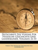 Zeitschrift des Vereins für hessische Geschichte und Landeskunde. Zweiundzwanzigster Band.