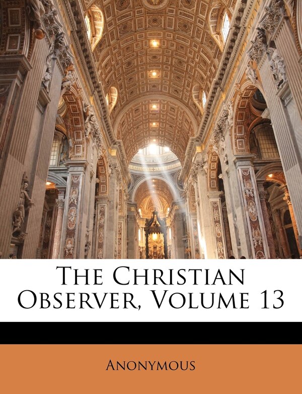 The Christian Observer Volume 13 by Anonymous, Paperback | Indigo Chapters
