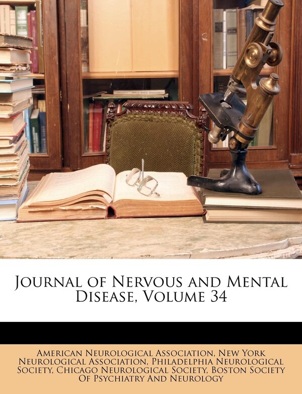 Journal of Nervous and Mental Disease Volume 34 by American Neurological Association, Paperback | Indigo Chapters