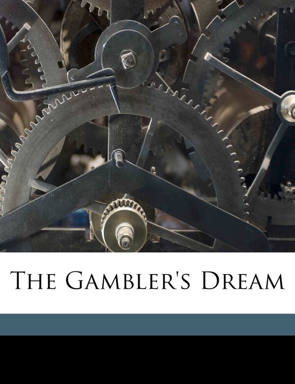The Gambler's Dream by Gambler Gambler, Paperback | Indigo Chapters
