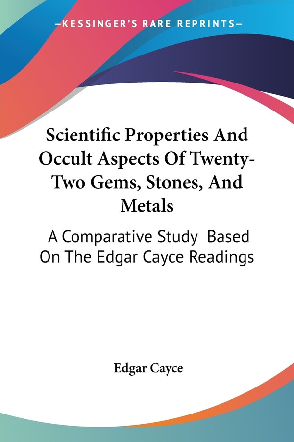 Scientific Properties and Occult Aspects of Twenty-Two Gems Stones and Metals by Edgar Cayce, Paperback | Indigo Chapters