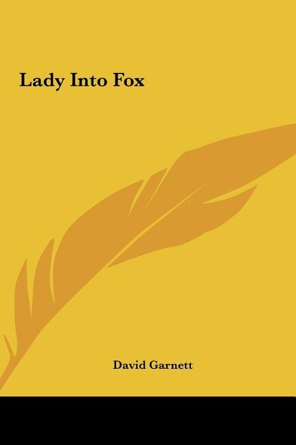 Lady Into Fox by David Garnett, Hardcover | Indigo Chapters