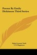 Poems By Emily Dickinson Third Series by Mabel Loomis Todd, Hardcover | Indigo Chapters