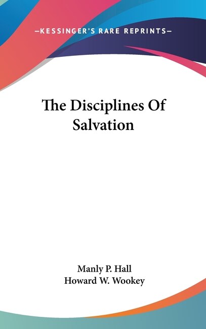 The Disciplines Of Salvation by Manly P Hall, Hardcover | Indigo Chapters