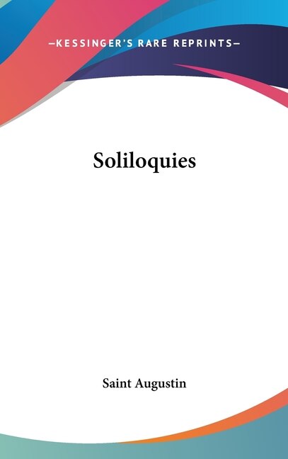 Soliloquies by Saint Augustin, Hardcover | Indigo Chapters