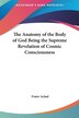 The Anatomy of the Body of God Being the Supreme Revelation of Cosmic Consciousness by Frater Achad, Hardcover | Indigo Chapters