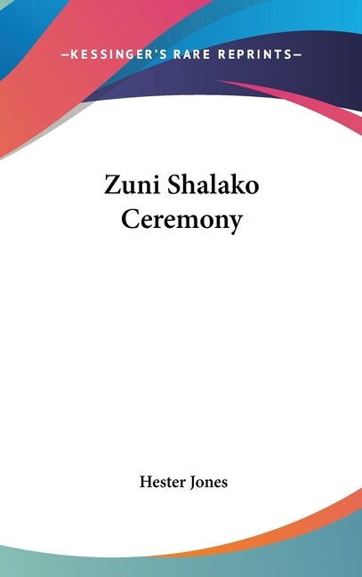 Zuni Shalako Ceremony by Hester Jones, Hardcover | Indigo Chapters