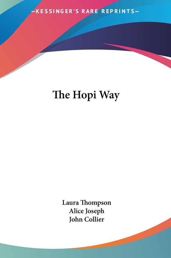 The Hopi Way by Laura Thompson, Hardcover | Indigo Chapters