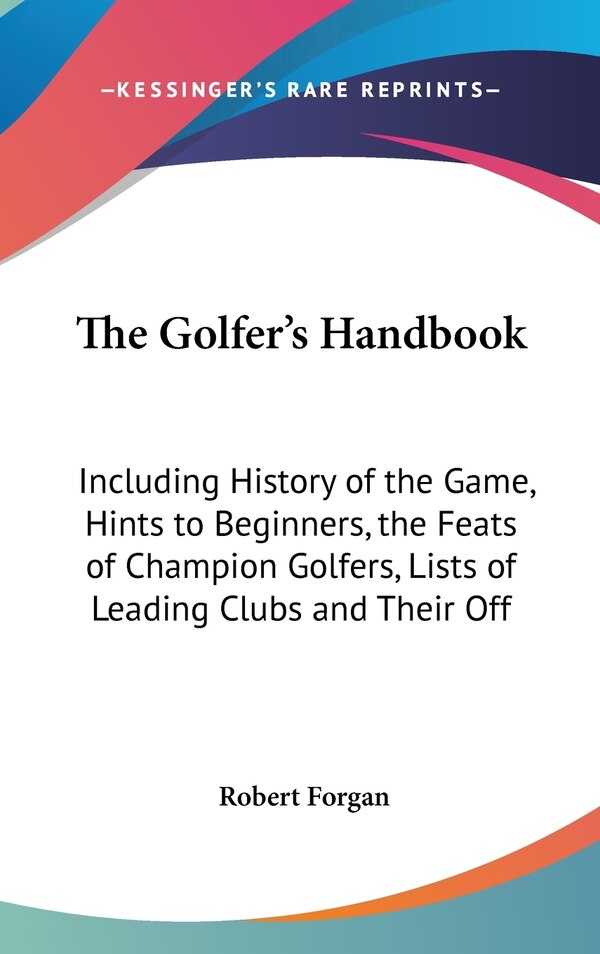 The Golfer's Handbook by Robert Forgan, Hardcover | Indigo Chapters