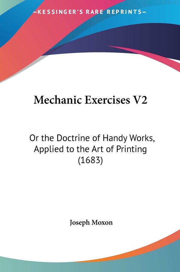 Mechanic Exercises V2 by Joseph Moxon, Hardcover | Indigo Chapters