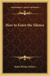 How to Enter the Silence by Helen Rhodes Wallace, Paperback | Indigo Chapters