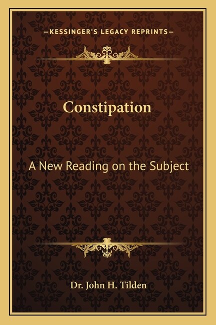 Constipation by John H Tilden, Paperback | Indigo Chapters