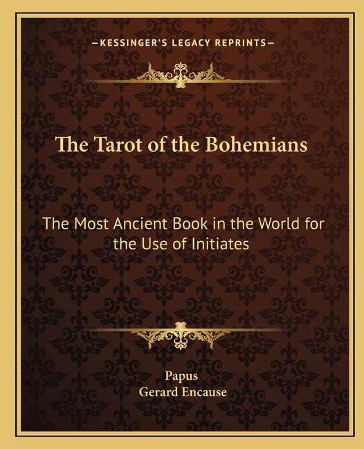 The Tarot of the Bohemians by Papus Papus, Paperback | Indigo Chapters